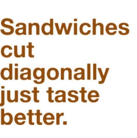 Maybe you would like to learn more about one of these? Quotes about Sandwich (189 quotes)