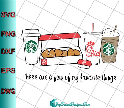 These Are A Few Of My Favorite Things Svg Png Eps Dxf Chick Fil A