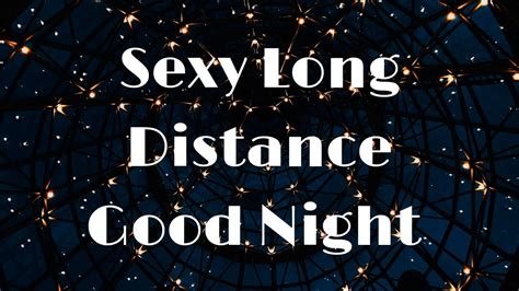 Sexy Goodnight Messages To Send Your Partner Before Bedlong Distance