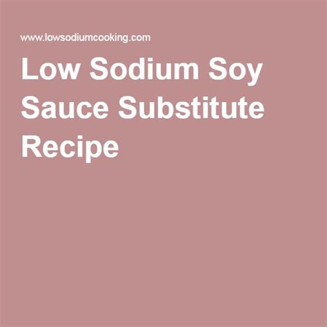 Low Sodium Soy Sauce Substitute Recipe Food Substitutions Soy Sauce