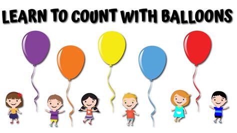 Counting Balloons Learn To Count With Balloons Youtube