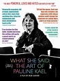 What She Said: The Art of Pauline Kael Directed by Rob Garver ...