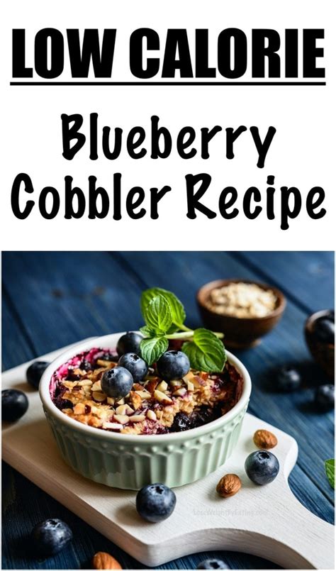 .dessert recipes on yummly | low calorie blueberry dessert skillet pizza, healthy low calorie blueberry mousse, low calorie dessert blueberry scone. Easy Blueberry Cobbler Recipe {LOW CALORIE} | Lose Weight ...