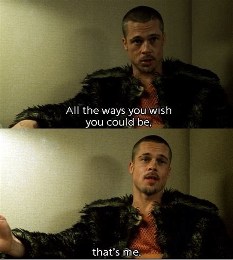 Tyler durden will always go down as one of the coolest characters in any movie ever.â â brad pitt's portrayal of edward norton's alter ego in the movie fight club was superb and after that movie filmed. Tyler Durden Is Everything You Wish You Could Be In Fight Club