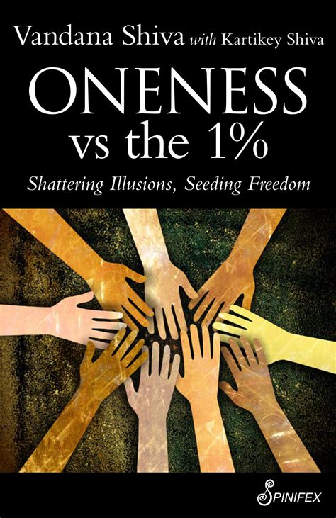 Oneness vs the 1%: Shattering Illusions, Seeding Freedom — Spinifex Press