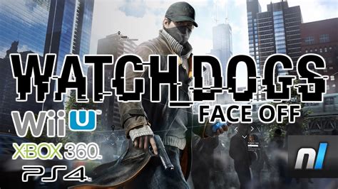 How Does Watch Dogs Wii U Compare To The Xbox 360 And Ps4 Versions Youtube
