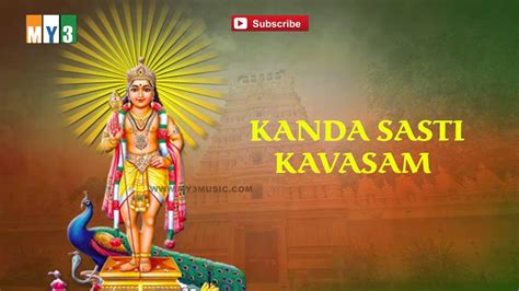 Updated by s.sathish kumar +91 99623 21420 affluenz technologies chennai kanda sasti kavasam is a song composed by devaraya swamigal. Kanda Sasti Kavasam - Tamil Bakthi Songs - Bakthi Jukebox - YouTube