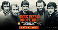 Once Were Brothers: Robbie Robertson and The Band: Watch At Home ...