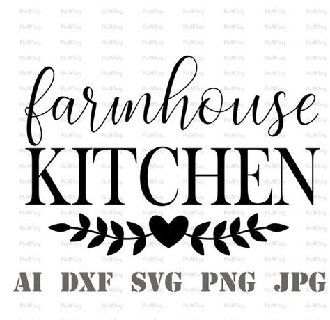 Farmhouse Kitchen Svg Country Kitchen Svg Farmhouse Sayings Svg