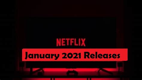 In the realm of new releases, folks keeping an eye on the awards race will want to make sure to watch pieces of a woman, while folks looking for a good satirical thriller won't want to miss the. Netflix January 2021 Releases: Movies and Shows Releasing ...