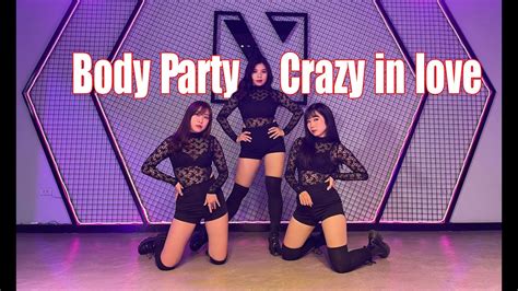 Body Party Crazy In Love Cover By The Rebels Unit Chang Nari Tuts