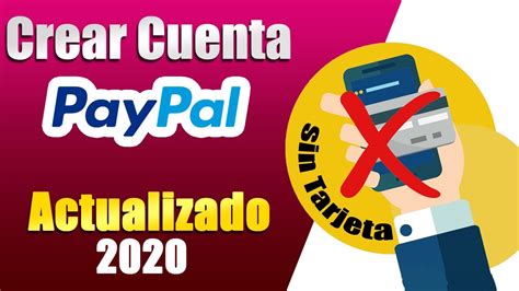 Como Crear Una Cuenta De Paypal Sin Tarjeta Registrarse En