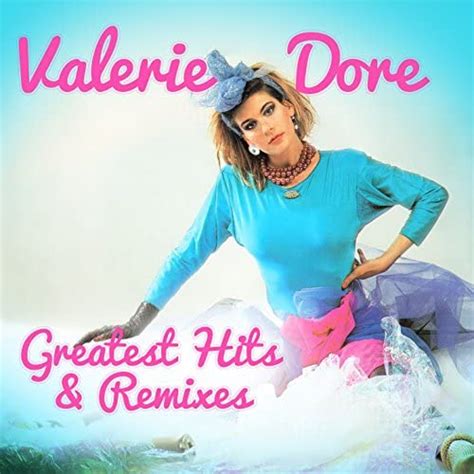Greatest Hits And Remixes Von Valerie Dore Bei Amazon Music Amazonde