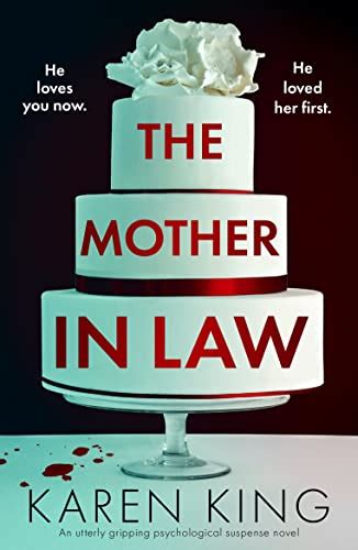 the mother in law an utterly gripping psychological suspense novel ebook king karen amazon