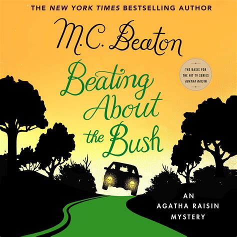 Beating About The Bush Audiobook Written By M C Beaton