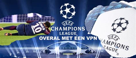 Uefa champions league fixtures, live streams, statistics, tables and results. Voetbal Champions League | Live 2017 stream vanuit buitenland
