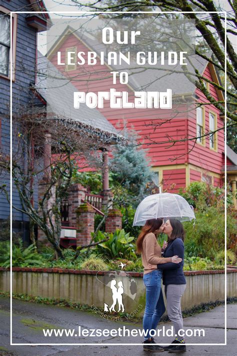 Lesbian Travel Guide To Portland Oregon Lez See The World