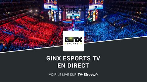 Ginx Esports Tv Direct Regarder Ginx Tv Live Sur Internet