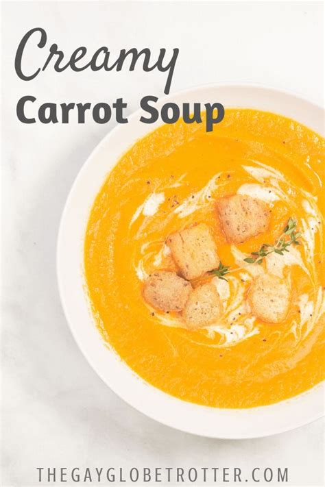 This Easy Creamy Carrot Soup With Ginger Recipe Is Quick Colorful And