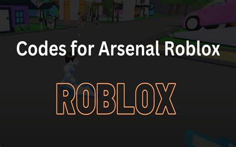 Codes For Arsenal Roblox
