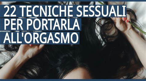 Come Fare Impazzire Una Donna A Letto Tecniche Sessuali E Trucchi