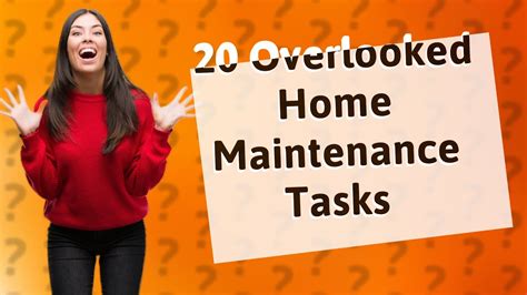 What Are 20 Commonly Overlooked Home Maintenance Tasks Youtube