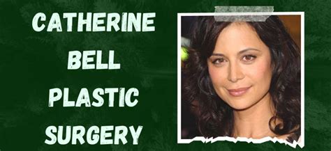 Catherine Bell Plastic Surgery Exploring Her Rumored Transformation Breaking News In USA Today