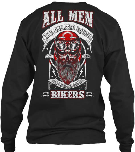 All Men Are Created Equal Biker All Men Are Created Equal But Only