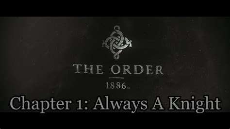 The Order 1886 Chapter 1 Always A Knight Youtube