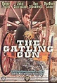 The Gatling Gun (1971) - Robert Gordon | Synopsis, Characteristics ...