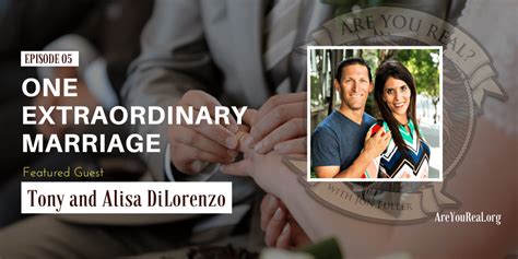05 one extraordinary marriage with tony and alisa dilorenzo are you real