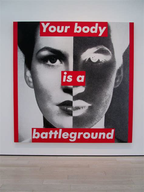 barbara kruger your body is a battleground public delivery
