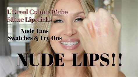 Nude Lips L Oreal Colour Riche Shine Lipsticks Nude Tans YouTube