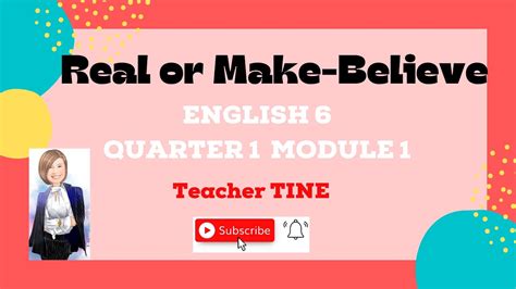 Real Or Make Believe English 6 Quarter 1 Module 1 Melc Based Youtube