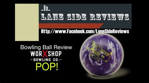 Worxshop Pop Bowling Ball Review By Lane Side Reviews Youtube
