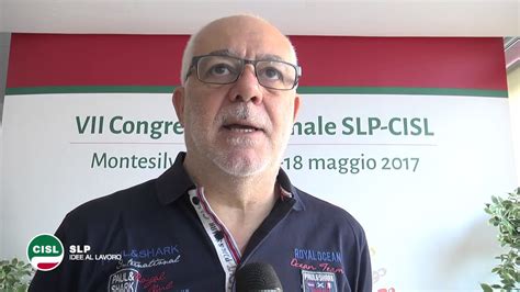 Vii Congresso Nazionale Slp Cisl Intervista Al Segretario Generale Luca Burgalassi Youtube