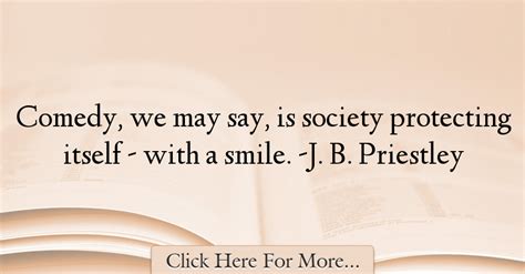 The effects of the dramatic devices used by jb priestly in an inspector calls jb priestley's play of 'an inspector calls' is about a family jb priestley was a socialist and strived for a more equal society. J. B. Priestley Quotes About Smile - 62526 | Smile quotes, Best smile quotes, Quotes
