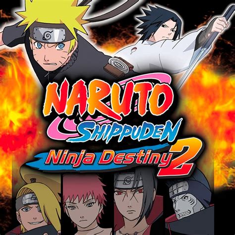 Naruto Shippuden Ninja Destiny 2 Walkthroughs Ign