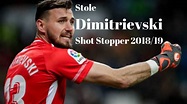 Stole Dimitrievski | Shot Stopper | 2019/19 HD - YouTube