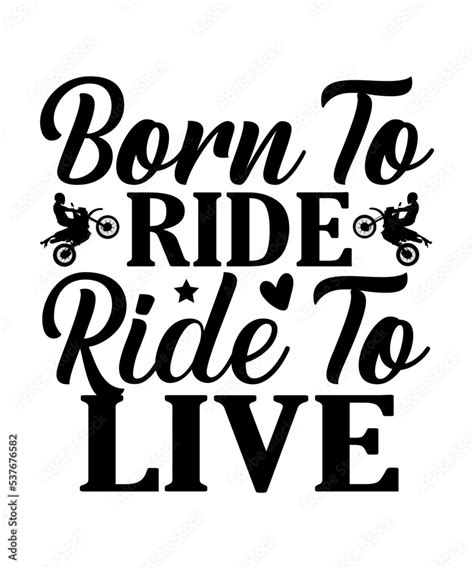 Born To Ride Ride To Live Svg Motorcyclemotorcycle T Shirt