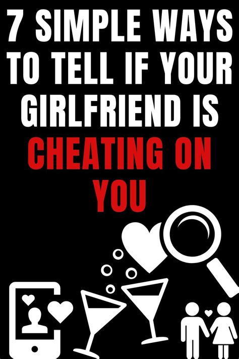 If You Think Your Girlfriend Is Cheating On You Look Into It Whether