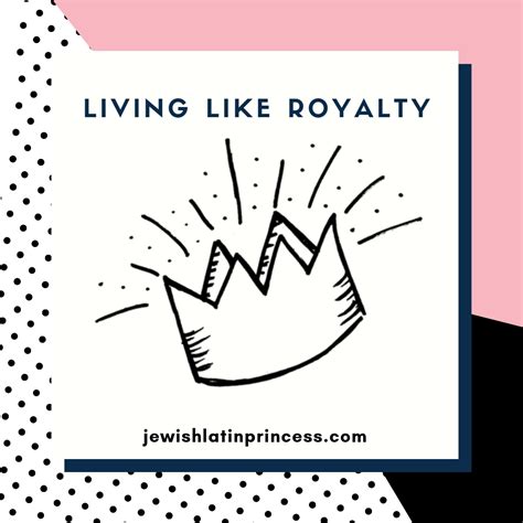 Living Like Royalty Jewish Latin Princess