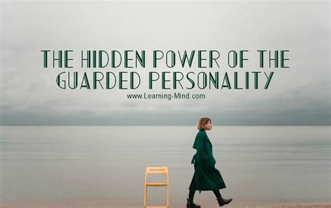The Guarded Personality And Its 6 Hidden Powers Learning Mind