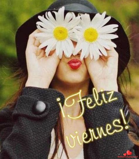 Mejores 50 Imágenes De Feliz Viernes Para Saludar Y Compartir Mejores Imágenes