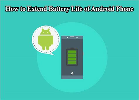9 Tips On How To Extend Battery Life Of Android Phone