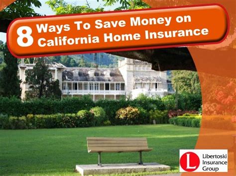 8 Ways To Save Money On California Home Insurance