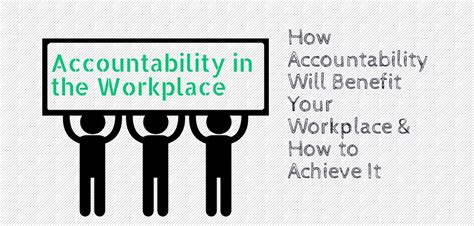 Accountability In The Workplace The Benefits How To Achieve