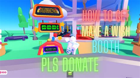 how to get make a wish booth stand in pls donate youtube