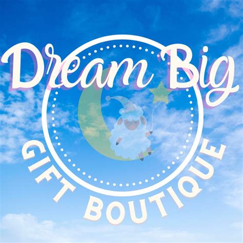 Dream Big T Boutique