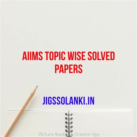 AIIMS TOPIC WISE SOLVED PAPERS - JIGSSOLANKI